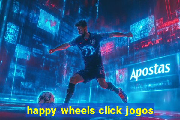 happy wheels click jogos